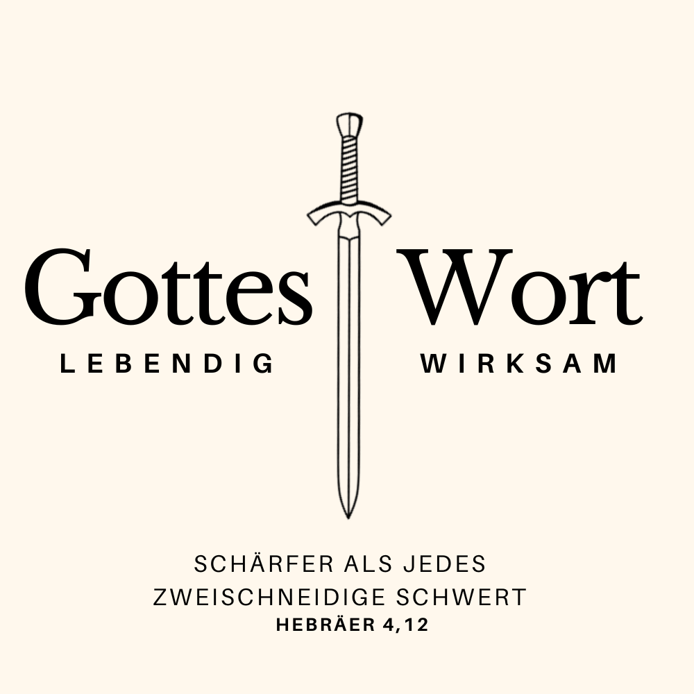 Gottes Wort ist wie ein Schwert – Hebräer 4,12